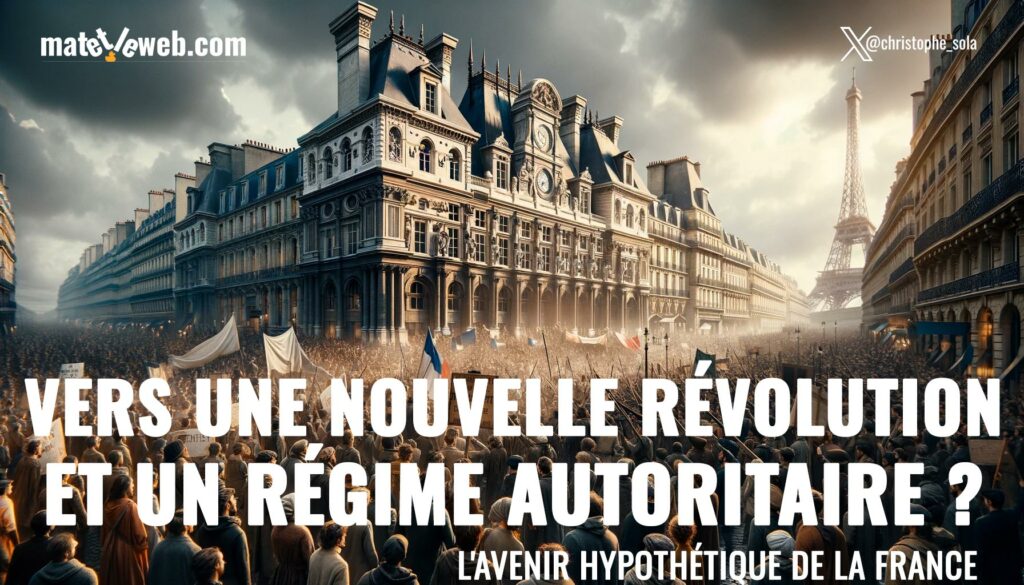 Vers une Nouvelle Révolution et un Régime Autoritaire ?