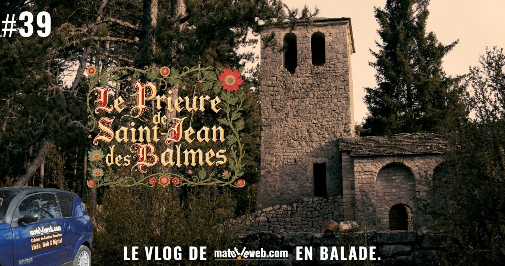 VLOG 39 | Le Prieuré de Saint-Jean-des-Balmes