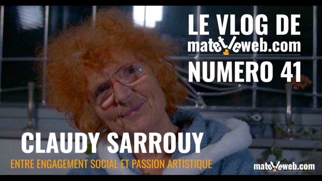 VLOG 41 | Claudy Sarrouy : Entre engagement social et passion artistique
