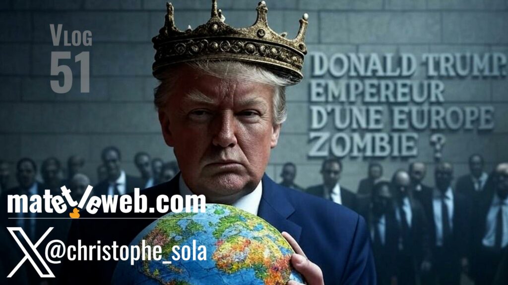 Vlog 51 | Donald Trump, Empereur d’une Europe Zombie ?