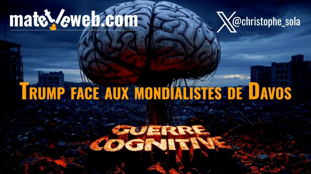 Guerre cognitive : Trump face aux mondialistes de Davos | #58