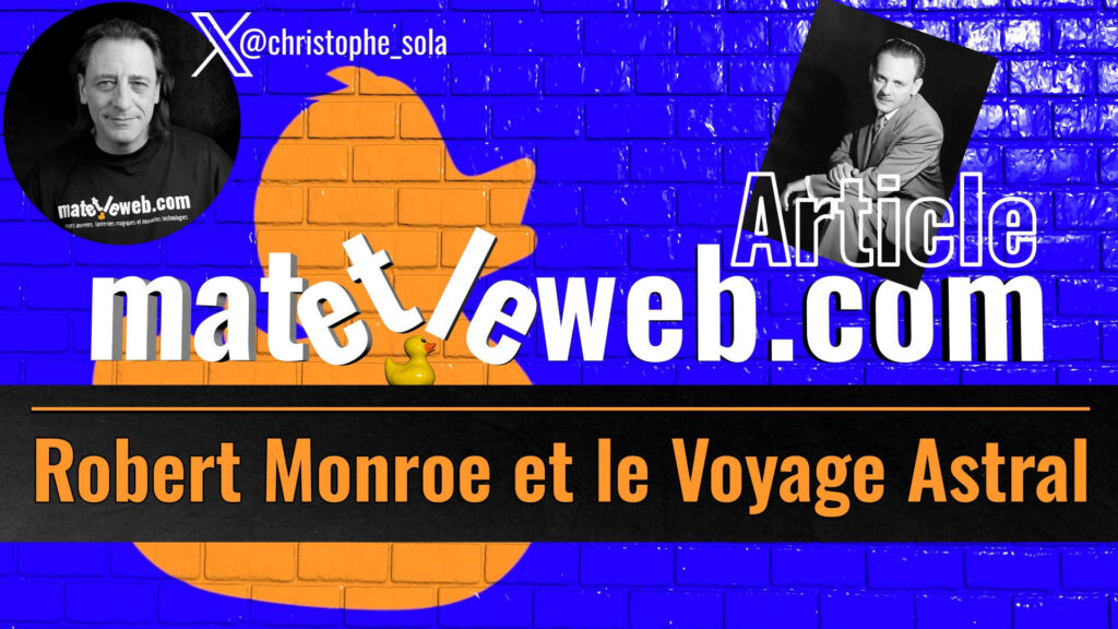 Robert Monroe et le Voyage Astral : Techniques et Expériences Expliquées